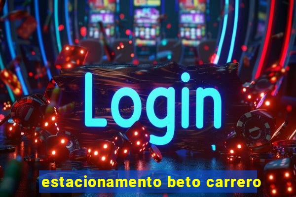 estacionamento beto carrero